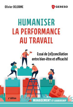 Humaniser la performance au travail | Delorme, Olivier