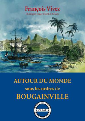 Autour du monde sous les ordres de Bougainville | Vivez, François