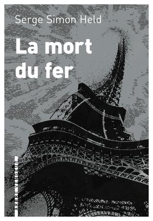 La mort du fer | Held, Serge Simon
