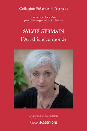 Sylvie Germain - L'Art d'être au monde | Ardua