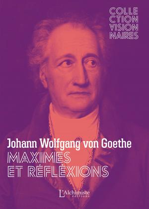 Maximes et réflexions | Goethe, Johann Wolfgang von