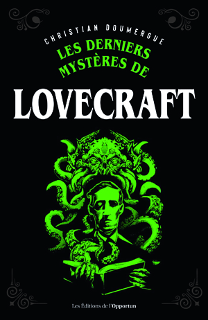Les derniers mystères de Lovecraft | Doumergue, Christian