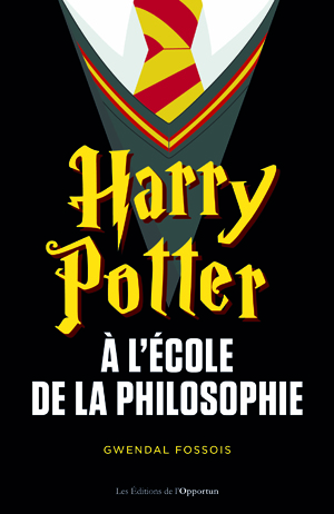 Harry Potter et l'ordre des philosophes | Fossois, Gwendal