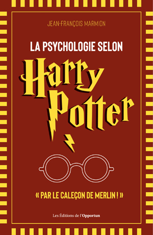 La psychologie selon Harry Potter | Marmion, Jean-François