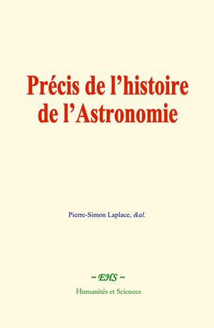 Précis de l’histoire de l’astronomie | Laplace, Pierre-Simon