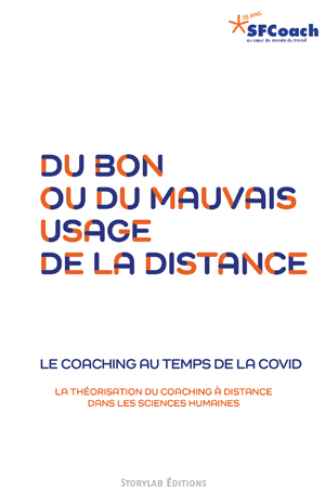 Du bon ou du mauvais usage de la distance | Société Française De Coaching