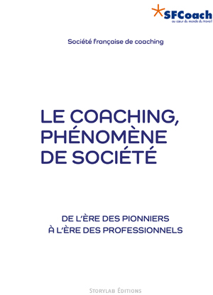 Le coaching, phénomène de société | Société Française De Coaching