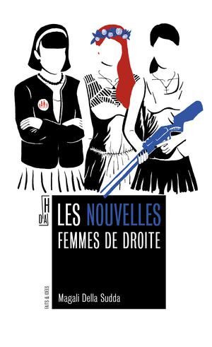 Les nouvelles femmes de droite | Della Sudda, Magali