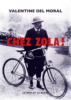 Chez Zola ! | Del Moral, Valentine