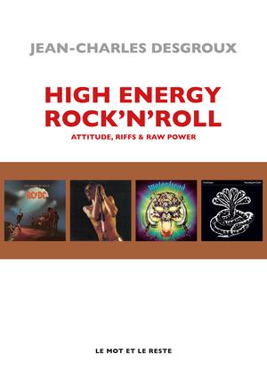High energy rock'n'roll | Desgroux, Jean-Charles