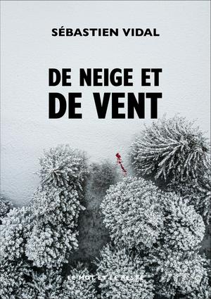 De neige et de vent | Vidal, Sébastien