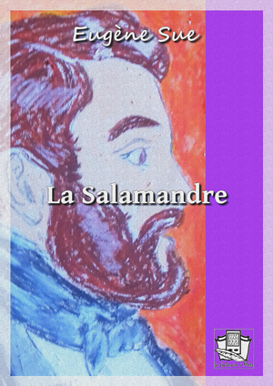 La Salamandre | Sue, Eugène