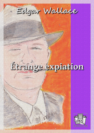 Etrange expiation | Wallace, Edgar