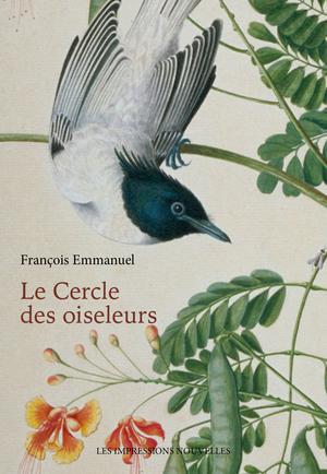 Le Cercle des oiseleurs | Emmanuel, François