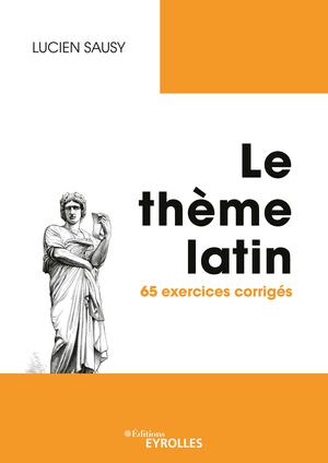 Le thème latin | Sausy, Lucien