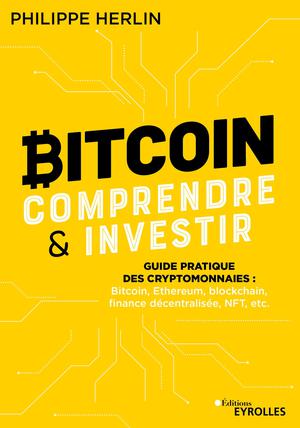 Bitcoin : comprendre et investir | Herlin, Philippe
