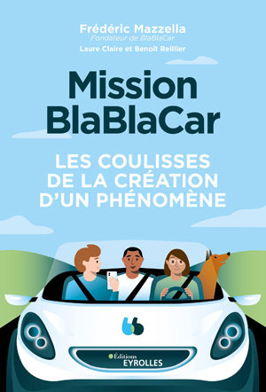 Mission BlaBlaCar | Mazzella, Frédéric