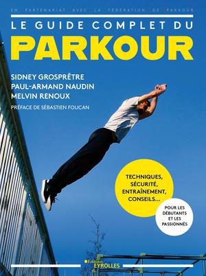 Le guide complet du parkour | Grosprêtre, Sidney