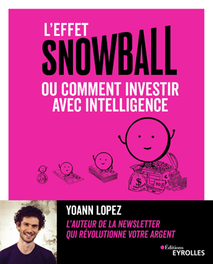 L'effet Snowball ou comment investir avec intelligence | Lopez, Yoann