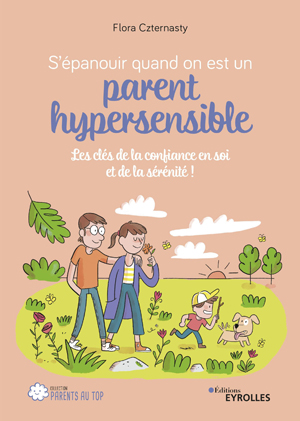 S'épanouir quand on est un parent hypersensible | Czternasty, Flora