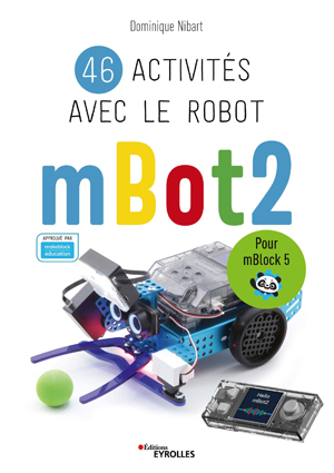 46 activités avec le robot mBot2 | Nibart, Dominique