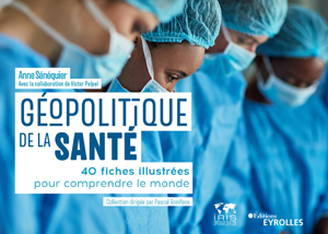 Géopolitique de la santé | Sénéquier, Anne