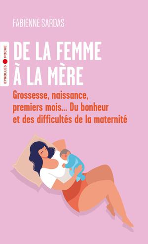 De la femme à la mère | Sardas, Fabienne