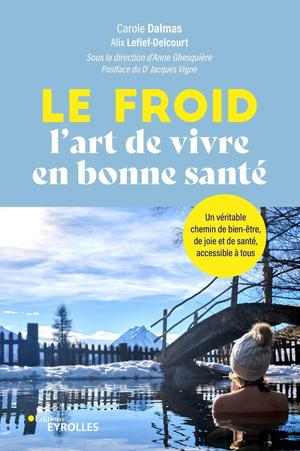 Le froid, l'art de vivre en bonne santé | Dalmas, Carole