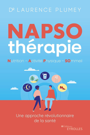 Napso-thérapie : nutrition - activité physique - sommeil | Plumey, Laurence