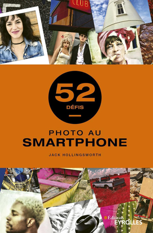 Photo au smartphone - 52 défis | Hollingsworth, Jack