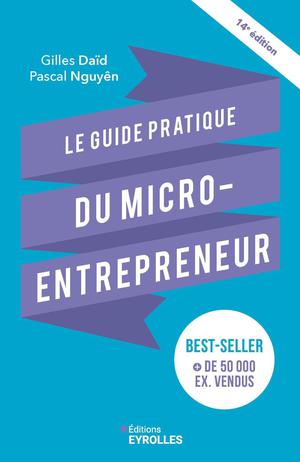 Le guide pratique du micro-entrepreneur | Daïd, Gilles