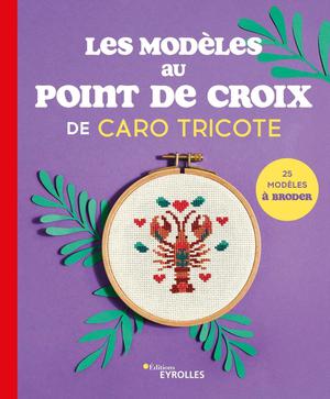 Les modèles au point de croix de Caro Tricote | Waryn, Caroline