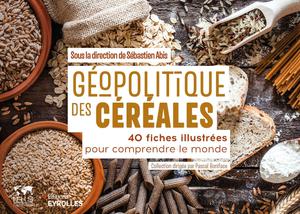 Géopolitique des céréales | Abis, Sébastien