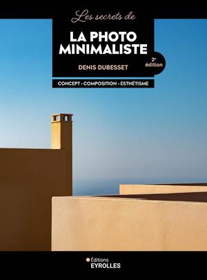 Les secrets de la photo minimaliste | Dubesset, Denis