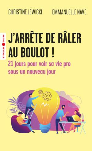 J'arrête de râler au boulot ! | Lewicki, Christine