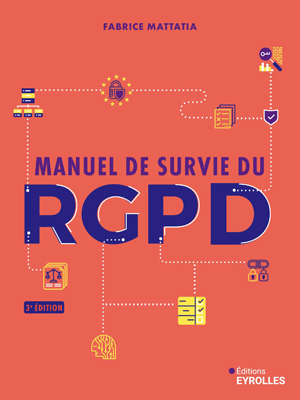 Manuel de survie du rgpd | Mattatia, Fabrice