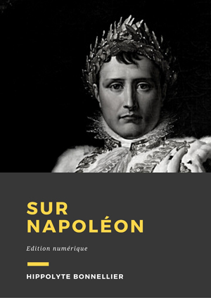 Sur Napoléon | Bonnellier, Hippolyte