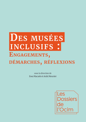 Des musées inclusifs | Meunier, Anik
