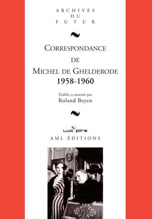 Correspondance de Michel de Ghelderode | Beyen, Roland