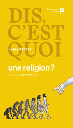 Dis, c’est quoi une religion ? | Geerts, Nadia