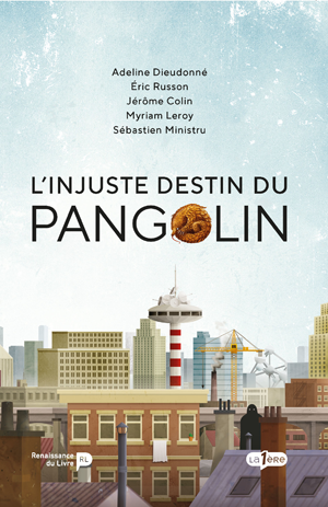 L'injuste destin du Pangolin | Ministru, Sébastien