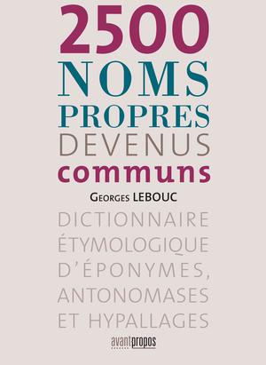 2500 noms propres devenus communs | Lebouc, Georges