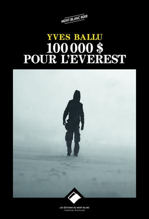 100 000 dollars pour l'Everest | Ballu, Yves