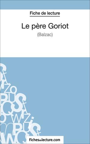 Le père Goriot de Balzac (Fiche de lecture) | Durel, Matthieu