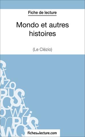 Mondo et autres histoires de Le Clézio (Fiche de lecture) | Fichesdelecture