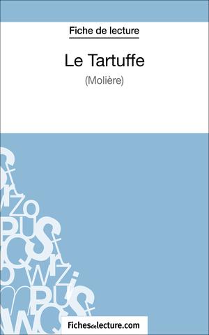 Le Tartuffe - Molière (Fiche de lecture) | Fichesdelecture