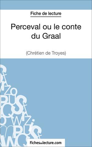 Perceval ou le conte du Graal - Chrétien de Troyes (Fiche de lecture) | Durel, Matthieu