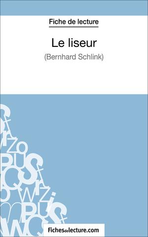 Le liseur de Bernhard Schlink (Fiche de lecture) | Lecomte, Sophie