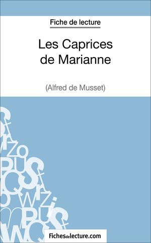 Les Caprices de Marianne d'Alfred de Musset (Fiche de lecture) | Dalle, Yann