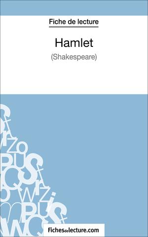 Hamlet - Shakespeare (Fiche de lecture) | Dalle, Yann